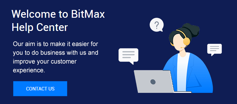 Bitmax- Global digital asset trading platform